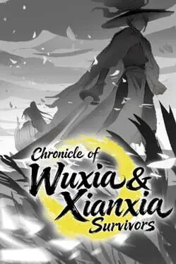 Chronicle of Wuxia & Xianxia Survivors artwork 1