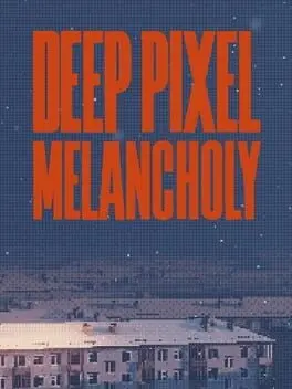 Deep Pixel Melancholy artwork 1